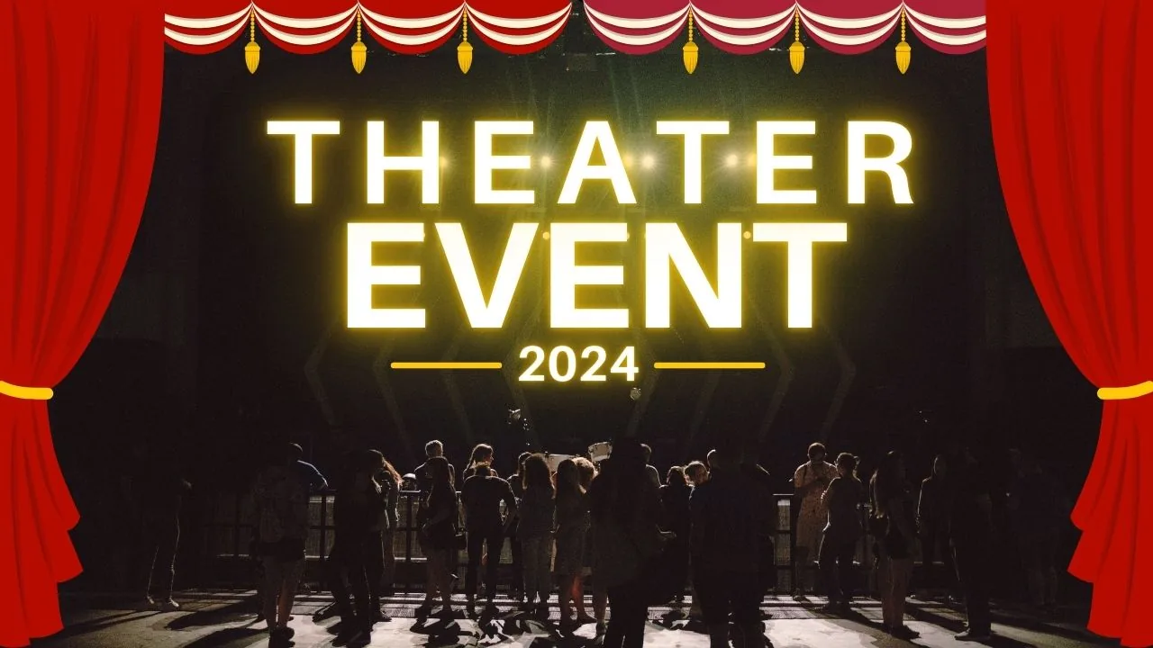 THEATER EVENT 2024